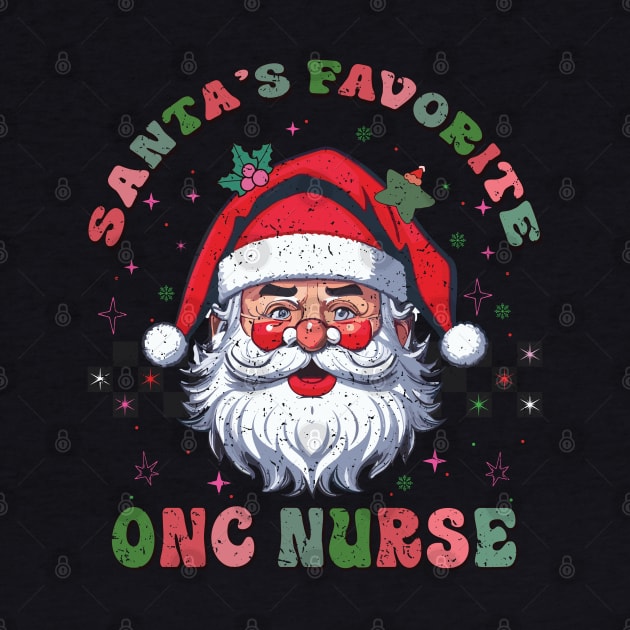 Santa's Favorite ONC Nurse by MZeeDesigns